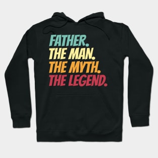 Father The Man The Myth The Legend Hoodie